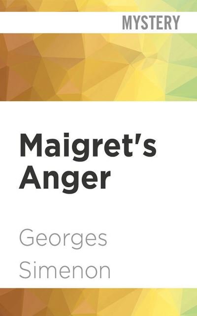 Cover for Georges Simenon · Maigret's Anger (CD) (2021)