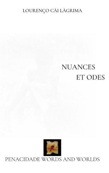 Cover for Lourenco Cai Lagrima · Nuances et Odes (Hardcover Book) (2024)