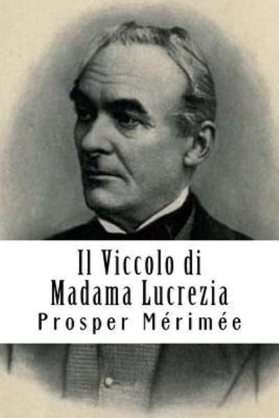 Cover for Prosper Merimee · Il Viccolo di Madama Lucrezia (Taschenbuch) (2018)