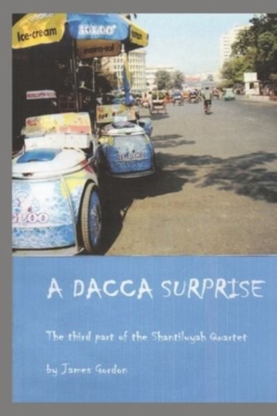 Cover for James Gordon · A Dacca Surprise (Pocketbok) (2018)
