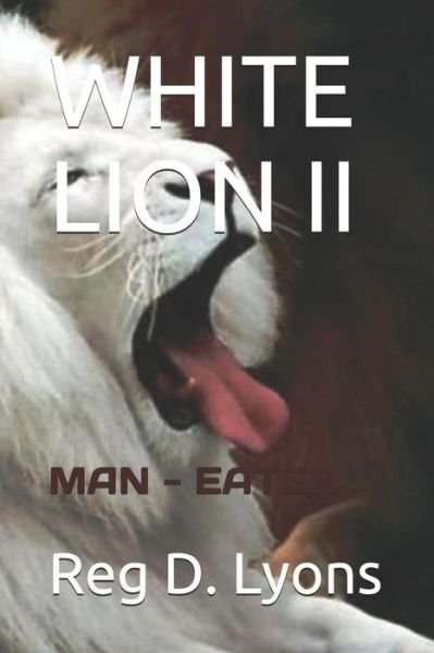 Cover for Reg D Lyons · White Lion II (Paperback Book) (2018)