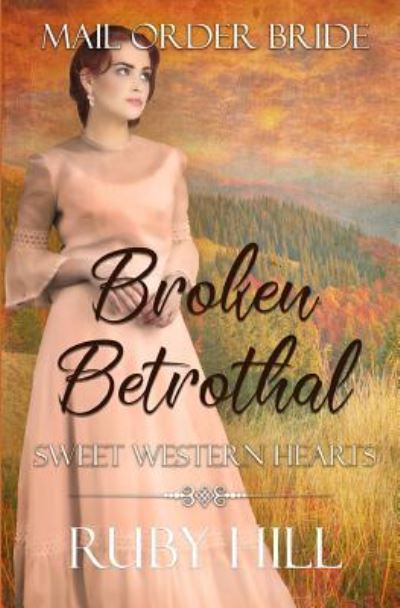 Cover for Ruby Hill · Broken Betrothal (Paperback Book) (2018)