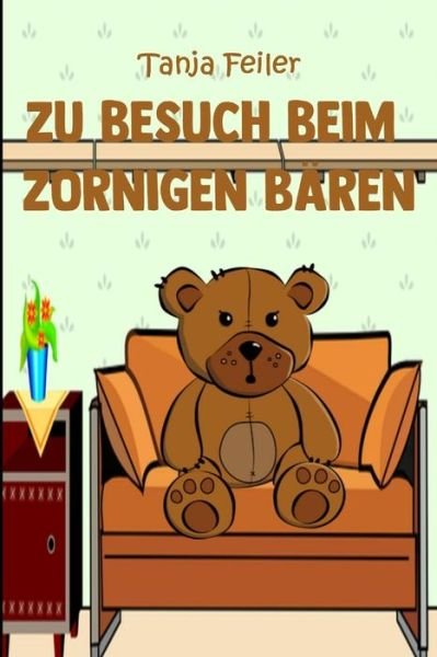 Cover for Tanja Feiler F · Zu Besuch Beim Zornigen B (Paperback Book) (2018)