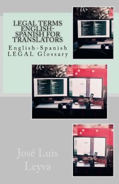Cover for Jose Luis Leyva · Legal Terms English-Spanish for Translators (Paperback Book) (2018)
