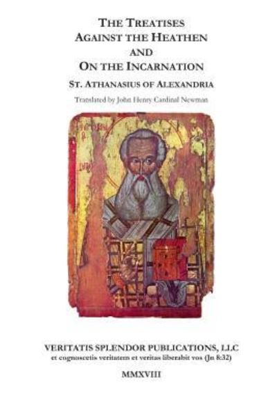 Cover for Athanasius of Alexandria · The Treatises Against the Heathen and on the Incarnation (Taschenbuch) (2018)