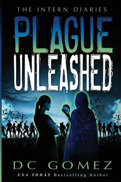 Cover for D C Gomez · Plague Unleashed (Pocketbok) (2018)