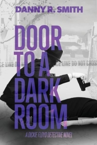 Cover for Danny R Smith · Door to a Dark Room (Paperback Book) (2018)