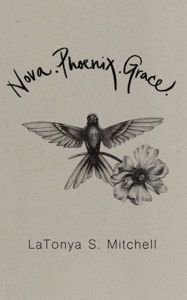 Cover for Latonya S Mitchell · Nova.Phoenix.Grace. (Paperback Book) (2019)