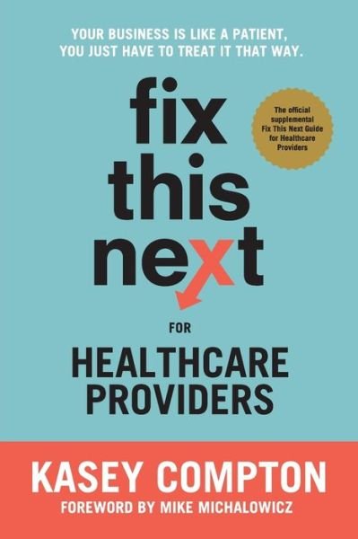 Cover for Kasey Compton · Fix This Next for Healthcare Providers (Pocketbok) (2021)