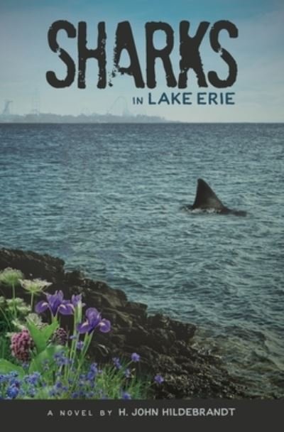 Cover for H John Hildebrandt · Sharks in Lake Erie (Paperback Book) (2021)