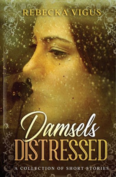 Cover for Rebecka Vigus · Damsels Distressed (Pocketbok) (2021)