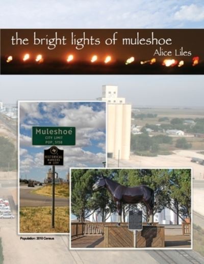 Cover for Alice Liles · The Bright Lights of Muleshoe (Paperback Book) (2022)