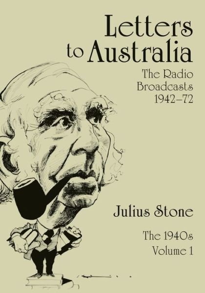 Cover for Professor Julius Stone · Letters to Australia, Volume 1: Essays from the 1940s - Letters to Australia (Paperback Book) (2014)