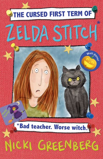 Cover for Nicki Greenberg · The Cursed First Term of Zelda Stitch. Bad Teacher. Worse Witch. (Paperback Book) (2017)