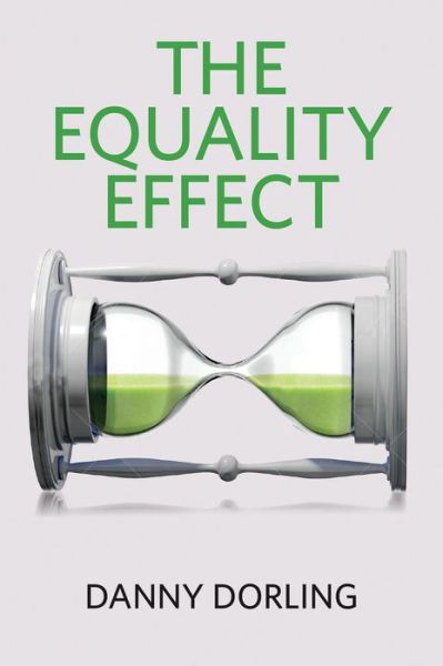 Cover for Danny Dorling · The Equality Effect: Improving Life for Everyone (Paperback Book) (2017)