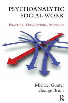 Cover for George Bruns · Psychoanalytic Social Work: Practice, Foundations, Methods (Paperback Book) (2013)