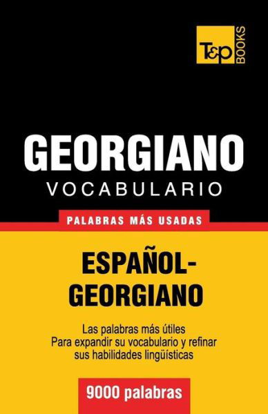 Cover for Andrey Taranov · Vocabulario Español-georgiano - 9000 Palabras Más Usadas (T&amp;p Books) (Spanish Edition) (Paperback Book) [Spanish edition] (2013)