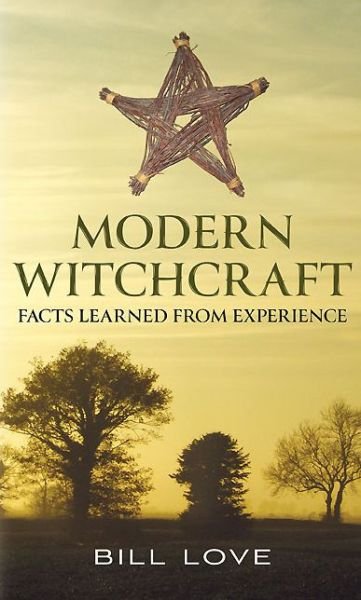 Cover for Jak P. Mallmann Showell · Modern Witchcraft:: Facts Learned from Experience (Hardcover Book) (2012)