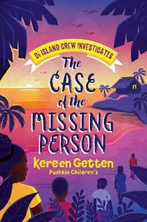 Cover for Kereen Getten · The Case of the Missing Person - Di Island Crew Investigates (Paperback Book) (2024)