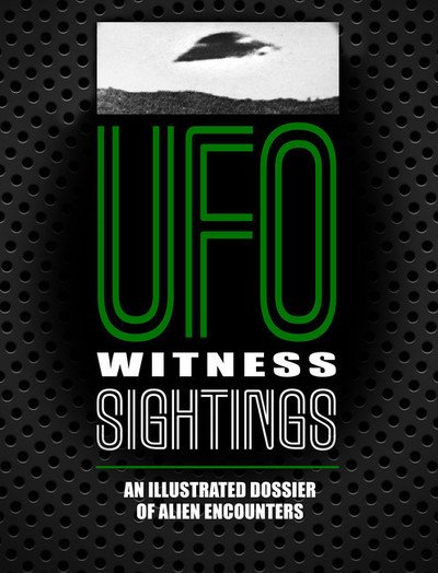 Cover for Peter Brookesmith · UFO Witness Sightings: An Illustrated Dossier of Alien Encounters (Pocketbok) [Updated edition] (2019)