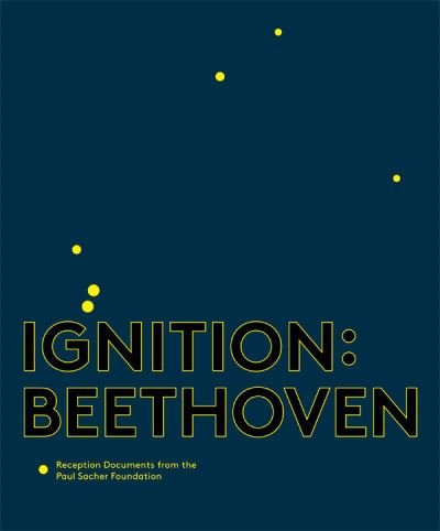 Cover for Felix Meyer · Ignition: Beethoven: Reception Documents from the Paul Sacher Foundation - Paul Sacher Foundation (Paperback Book) (2020)