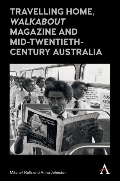 Cover for Mitchell Rolls · Travelling Home, 'Walkabout Magazine' and Mid-Twentieth-Century Australia - Anthem Studies in Australian History (Paperback Book) (2019)