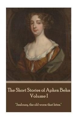 Cover for Aphra Behn · The Short Stories of Aphra Behn - Volume I (Paperback Book) (2017)