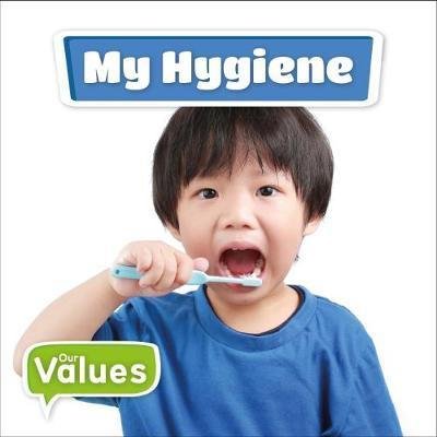 Cover for Kirsty Holmes · My Hygiene - Our Values (Hardcover Book) (2018)