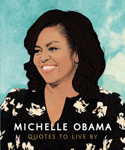 Cover for Carlton Books · Michelle Obama: Quotes to Live By (Gebundenes Buch) (2019)