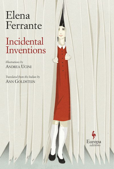 Cover for Elena Ferrante · Incidental Inventions (Innbunden bok) (2019)