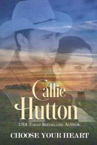 Cover for Callie Hutton · Choose Your Heart (Paperback Bog) (2018)