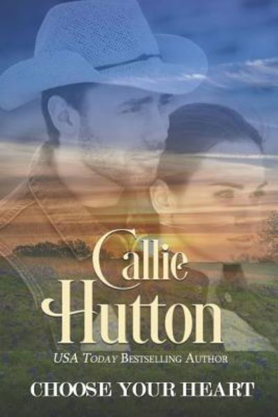 Choose Your Heart - Callie Hutton - Kirjat - Independently Published - 9781792888908 - perjantai 17. elokuuta 2018