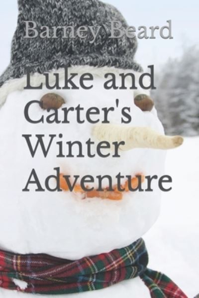 Cover for Barney Beard · Luke and Carter's Winter Adventure (Paperback Book) (2019)