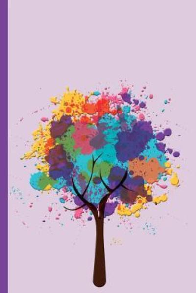 Colorful Paint Splattered Tree - Cannabis Growers Press - Books - Independently Published - 9781796835908 - February 13, 2019