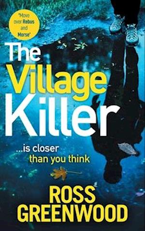 Cover for Ross Greenwood · The Village Killer: DI Barton is back! A BRAND NEW gripping crime thriller from Ross Greenwood (Hardcover Book) (2024)