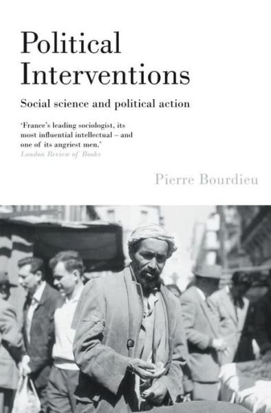Cover for Pierre Bourdieu · Political Interventions: Social Science and Political Action (Pocketbok) (2008)