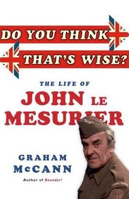 Cover for Graham McCann · Do You Think That's Wise?: The Life of John Le Mesurier (Pocketbok) (2012)