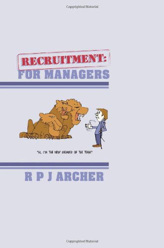 Cover for R. P. J. Archer · Recruitment: For Managers (Paperback Book) (2009)