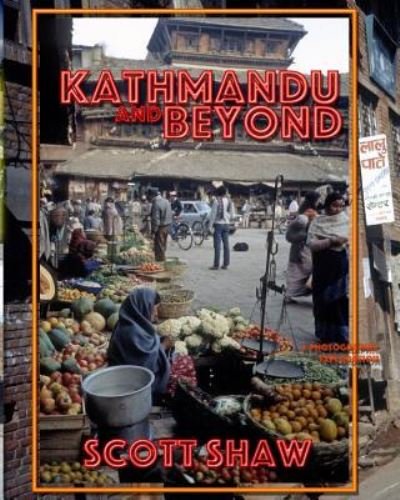 Cover for Scott Shaw · Kathmandu and Beyond (Paperback Book) (2016)