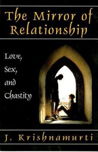 Cover for Jiddu Krishnamurti · The Mirror of Relationship (Paperback Book) (2007)