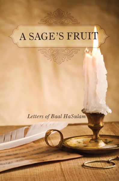 Cover for Rav Yehuda Ashlag · Sage's Fruit: Letters of Baal HaSulam (Paperback Book) (2014)