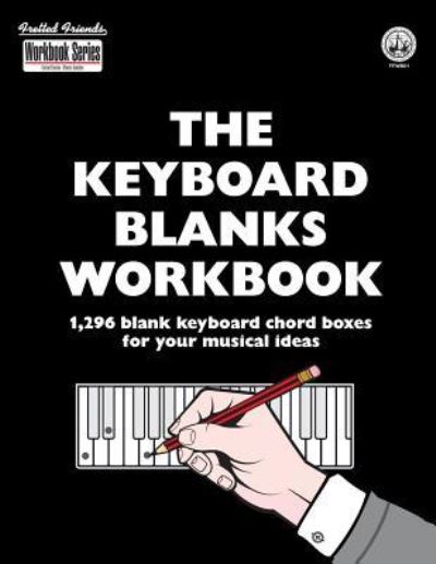 Cover for Tobe A. Richards · The Keyboard Blanks Workbook: 1,296 Blan (Paperback Book) (2016)