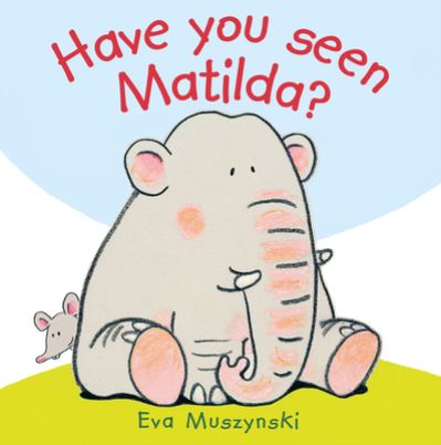 Where's Mouse? - Eva Muszynski - Kirjat - Boxer Books, Limited - 9781910716908 - tiistai 19. heinäkuuta 2022