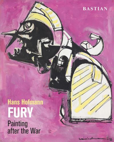 Hans Hofmann: FURY: Painting after the War - David Anfam - Books - Paul Holberton Publishing Ltd - 9781911300908 - February 25, 2020