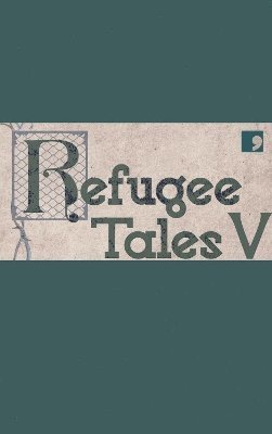 Refugee Tales V (Paperback Book) (2024)