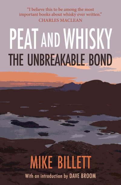 Cover for Mike Billett · Peat and Whisky: The Unbreakable Bond (Paperback Book) (2023)