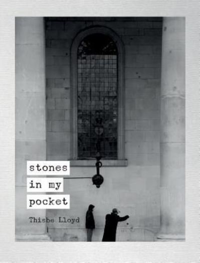 Cover for Thisbe Lloyd · Stones in my pocket (Hardcover bog) (2019)