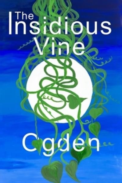 Paul Ogden · The Insidious Vine: Tales from the archetypes: Volume 1 'The Novice" - The Insidious Trilogy (Paperback Bog) (2019)