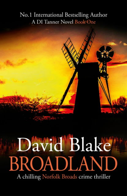 Cover for David Blake · Broadland: A chilling Norfolk Broads crime thriller - British Detective Tanner Murder Mystery Series (Pocketbok) [2 New edition] (2020)