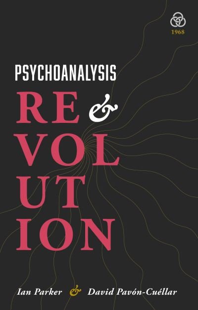 Cover for Ian Parker · Psychoanalysis and Revolution : Critical Psychology for Liberation Movements (Paperback Book) (2021)